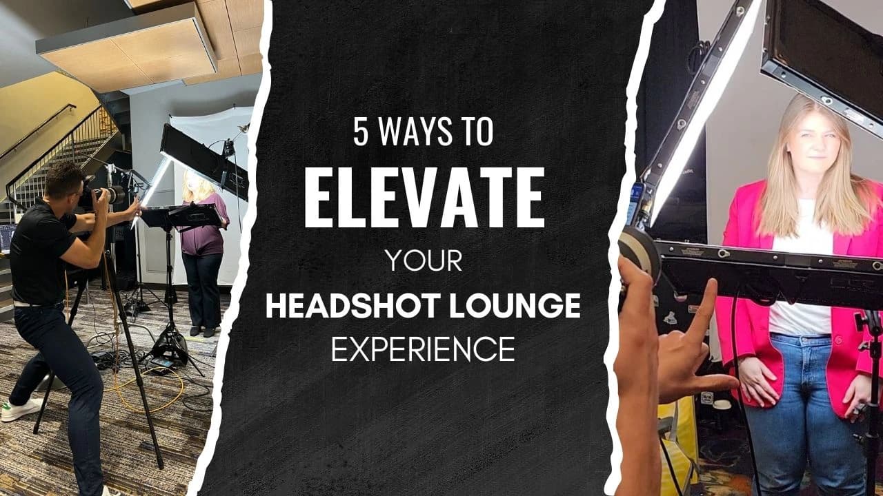 5 Ways to Elevate Your Headshot Lounge Experience